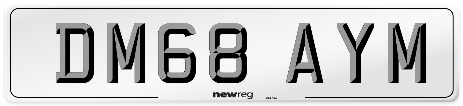 DM68 AYM Number Plate from New Reg